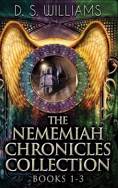 The Nememiah Chronicles Collection - Books 1-3 - Williams, D. S.