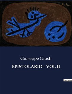 EPISTOLARIO - VOL II - Giusti, Giuseppe