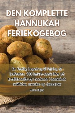 DEN KOMPLETTE HANNUKAH FERIEKOGEBOG - Morten Löfgren