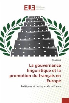 La gouvernance linguistique et la promotion du français en Europe - LUAN, Ting