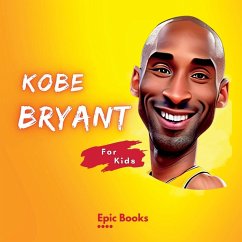 KOBE BRYANT FOR KIDS - Books, Epic