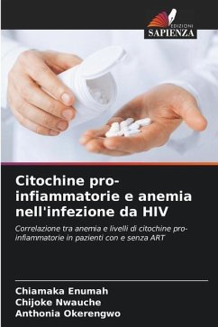 Citochine pro-infiammatorie e anemia nell'infezione da HIV - Enumah, Chiamaka;Nwauche, Chijoke;Okerengwo, Anthonia