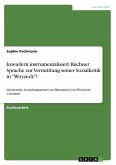 Inwiefern instrumentalisiert Büchner Sprache zur Vermittlung seiner Sozialkritik in "Woyzeck"? Inwiefern instrumentalisiert Büchner Sprache zur Vermittlung seiner Sozialkritik in "Woyzeck"?