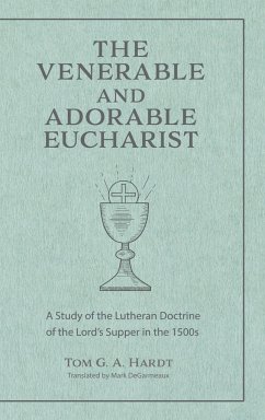 The Venerable and Adorable Eucharist - Hardt, Tom