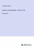 Justice in the By-Ways, a Tale of Life