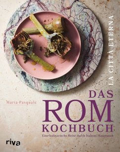 La città eterna - Das Rom-Kochbuch (eBook, PDF) - Pasquale, Maria