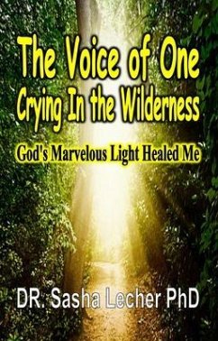 The Voice of One Crying In the Wilderness (eBook, ePUB) - Lecher, Sasha