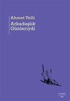 Arkadaslik Günleriydi - Telli, Ahmet