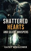 Shattered Hearts and Silent Whispers