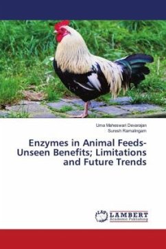 Enzymes in Animal Feeds-Unseen Benefits; Limitations and Future Trends