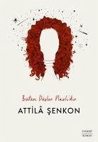 Bütün Düsler Nazlidir - Senkon, Attila