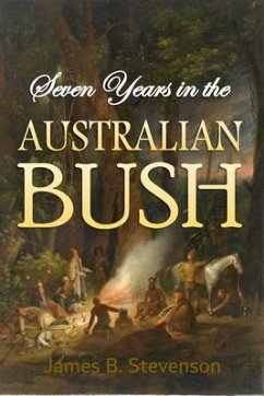 Seven Years in the Australian Bush (eBook, ePUB) - Stevenson, James B.