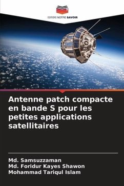Antenne patch compacte en bande S pour les petites applications satellitaires - Samsuzzaman, Md.;Shawon, Md. Foridur Kayes;Islam, Mohammad Tariqul