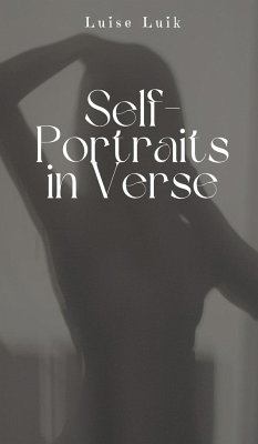 Self-Portraits in Verse - Luik, Luise