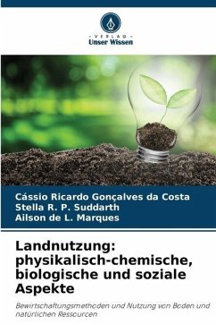 Cover Landnutzung: physikalisch-chemische, biologische und soziale Aspekte