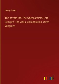 The private life, The wheel of time, Lord Beaupré, The visits, Collaboration, Owen Wingrave