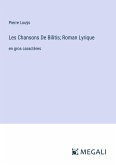 Les Chansons De Bilitis; Roman Lyrique