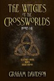 The Witches of the Crossworlds Books I - III (eBook, ePUB)