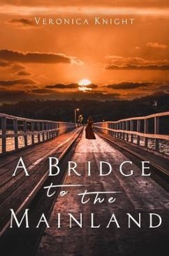 A Bridge to the Mainland (eBook, ePUB) - Knight, Veronica