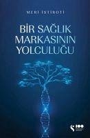 Bir Saglik Markasinin Yolculugu - Istiroti, Meri