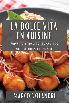 La Dolce Vita en Cuisine - Volandri, Marco