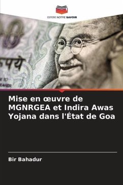 Mise en ¿uvre de MGNRGEA et Indira Awas Yojana dans l'État de Goa - Bahadur, Bir