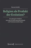 Religion als Produkt der Evolution? (eBook, PDF)