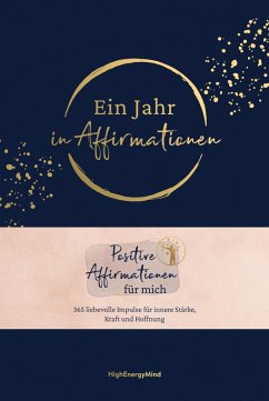 Ein Jahr in Affirmationen (eBook, ePUB) - Hausser, Philipp; HighEnergyMind