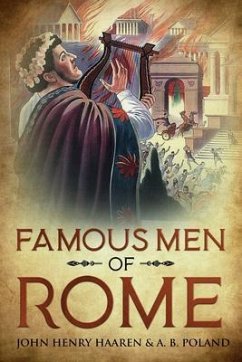 Famous Men of Rome (eBook, ePUB) - Haaren, John Henry; Poland, A. B.