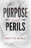 Purpose and Perils (eBook, ePUB)