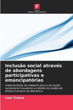 Inclusão social através de abordagens participativas e emancipatórias - Traina, Ivan