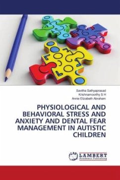 PHYSIOLOGICAL AND BEHAVIORAL STRESS AND ANXIETY AND DENTAL FEAR MANAGEMENT IN AUTISTIC CHILDREN