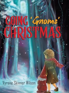 Going 'Gnome' for Christmas - Skinner Wilson, Vyrene