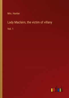 Lady Maclairn, the victim of villany