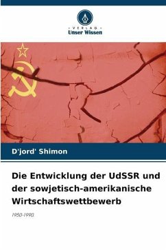 Die Entwicklung der UdSSR und der sowjetisch-amerikanische Wirtschaftswettbewerb - Shimon, D'jord'