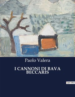 I CANNONI DI BAVA BECCARIS - Valera, Paolo