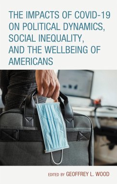 The Impacts of COVID-19 on Political Dynamics, Social Inequality, and the Wellbeing of Americans (eBook, ePUB) Cover The Impacts of COVID-19 on Political Dynamics, Social Inequality, and the Wellbeing of Americans (eBook, ePUB)