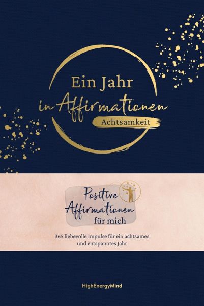 Ein Jahr in Affirmationen - Achtsamkeit (eBook, ePUB) Ein Jahr in Affirmationen - Achtsamkeit (eBook, ePUB)