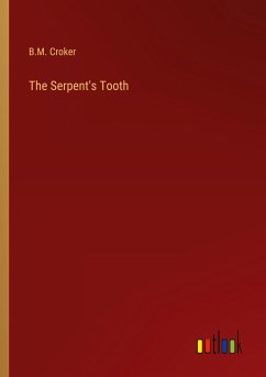 The Serpent's Tooth - Croker, B. M.