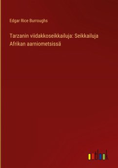 Tarzanin viidakkoseikkailuja: Seikkailuja Afrikan aarniometsissä