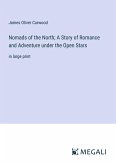 Nomads of the North; A Story of Romance and Adventure under the Open Stars