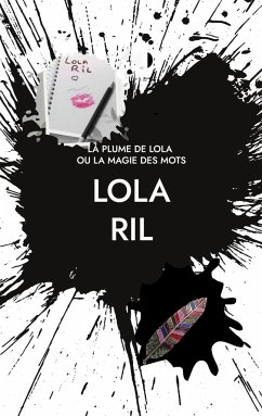 La Plume de Lola - Ril, Lola