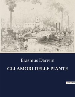 GLI AMORI DELLE PIANTE - Darwin, Erasmus