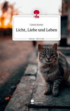 Cover Licht, Liebe und Leben. Life is a Story - story.one