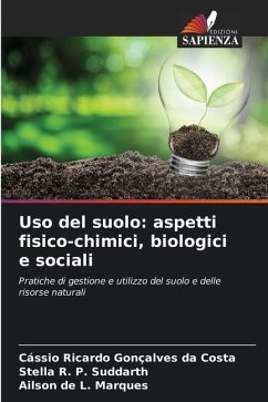 Uso del suolo: aspetti fisico-chimici, biologici e sociali - Ricardo Gonçalves da Costa, Cássio;Suddarth, Stella R. P.;Marques, Ailson de L.