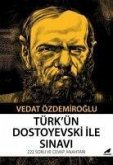 Türkün Dostoyevski ile Sinavi