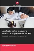 A relação entre o governo central e as províncias na RDC