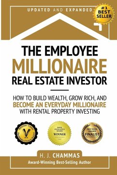 The Employee Millionaire Real Estate Investor - Chammas, H. J.