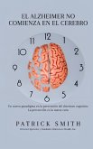 ELALZHEIMER NO COMIENZA EN EL CEREBRO