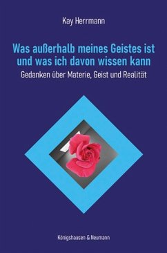 Cover Was außerhalb meines Geistes ist und was ich davon wissen kann